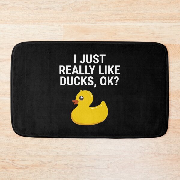Item preview, I Just Really Like Ducks Ok Rubber Duck  designed and sold by HildegardeRalph.