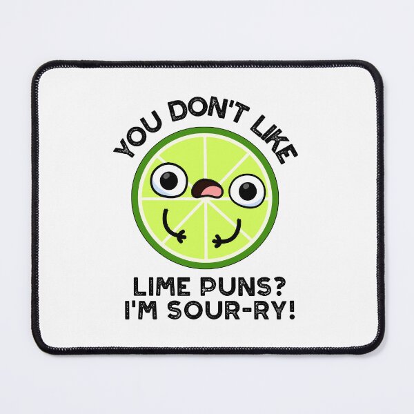 Item preview, You Don't Like Lime Puns I'm Sour-ry Funny Fruit Puns designed and sold by punnybone.