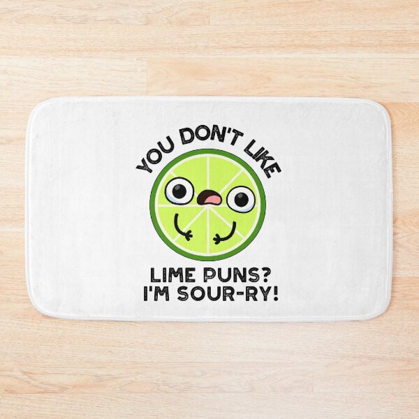 Item preview, You Don't Like Lime Puns I'm Sour-ry Funny Fruit Puns  designed and sold by punnybone.