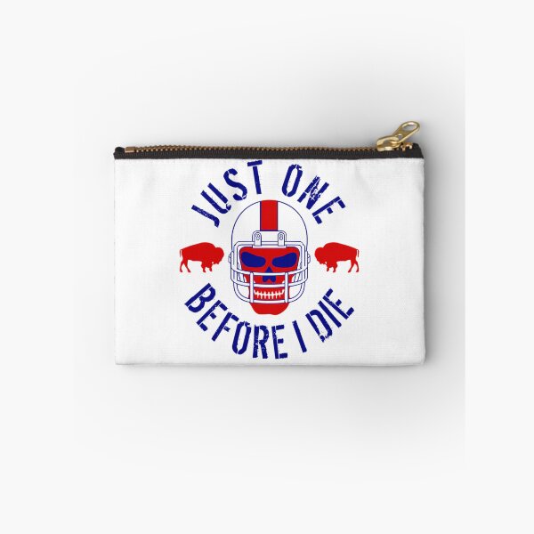 Item preview, Buffalo Football Just One Before I Die  	 designed and sold by pcyfptma69.
