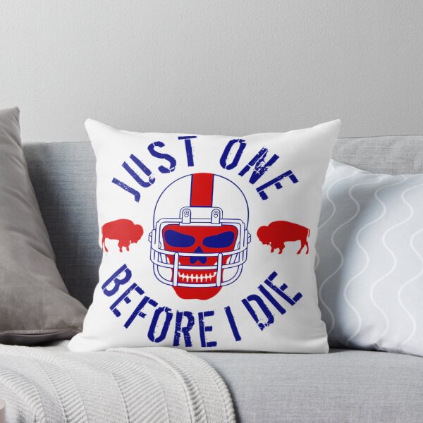 Item preview, Buffalo Football Just One Before I Die  	 designed and sold by pcyfptma69.