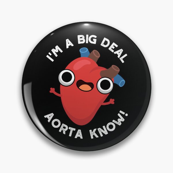 Item preview, I'm A Big Deal Aorta Know Funny Heart Puns (Dark BG) designed and sold by punnybone.