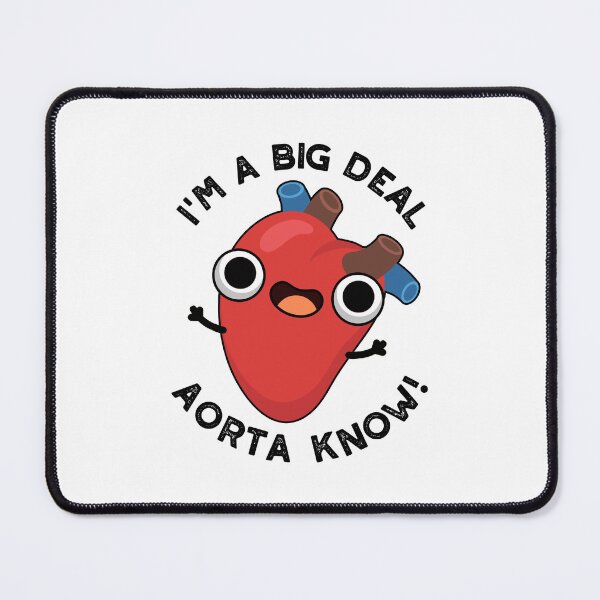 Item preview, I'm A Big Deal Aorta Know Funny Heart Puns  designed and sold by punnybone.