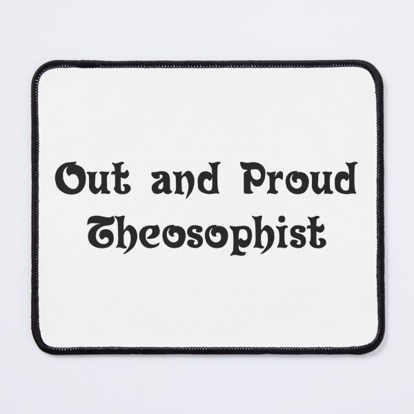 Item preview, Out and Proud Theosophist designed and sold by WinterTempest.