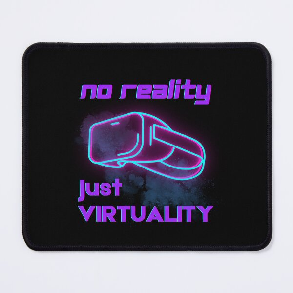 Item preview, No Reality Just Virtuality designed and sold by WhitepaperStyle.