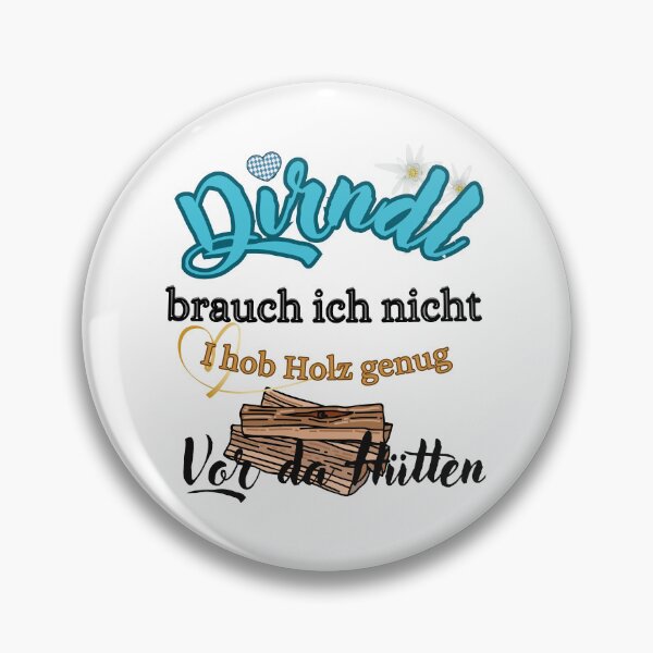 Item preview, I don't need a dirndl I have enough wood in front of the hut designed and sold by gringourmand.