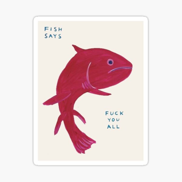 Fish says duck you all Sticker
