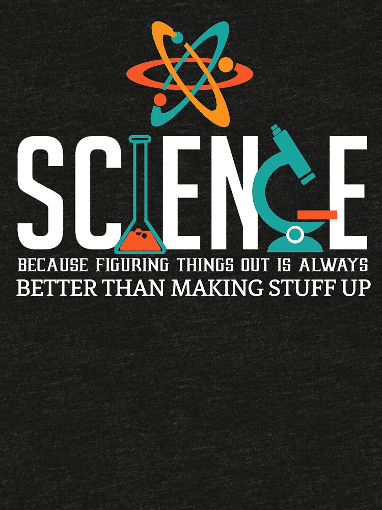 "Cool Science T Shirts GiftsScience Because Figuring Things Out for