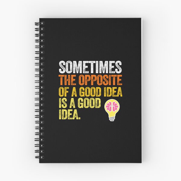 Item preview, Opposite of a good Idea innovation originality creativity imagine invent designed and sold by w1ckerman.
