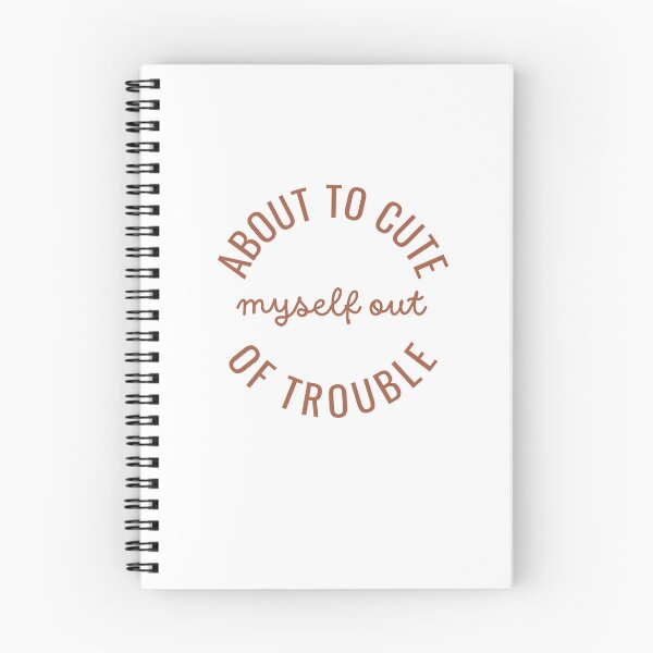 Item preview, About to Cute Myself Out of Trouble designed and sold by Shipwright-Duck.