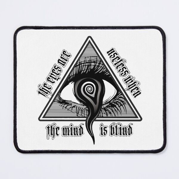 Item preview, Eyes Are Useless When The Mind Is Blind designed and sold by StayAwakeGrphx.