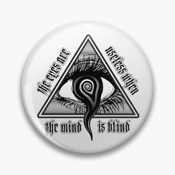 Item preview, Eyes Are Useless When The Mind Is Blind designed and sold by StayAwakeGrphx.