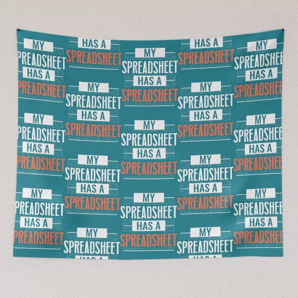Item preview, My Spreadsheet Has A Spreadsheet designed and sold by Rashaadcarreno.
