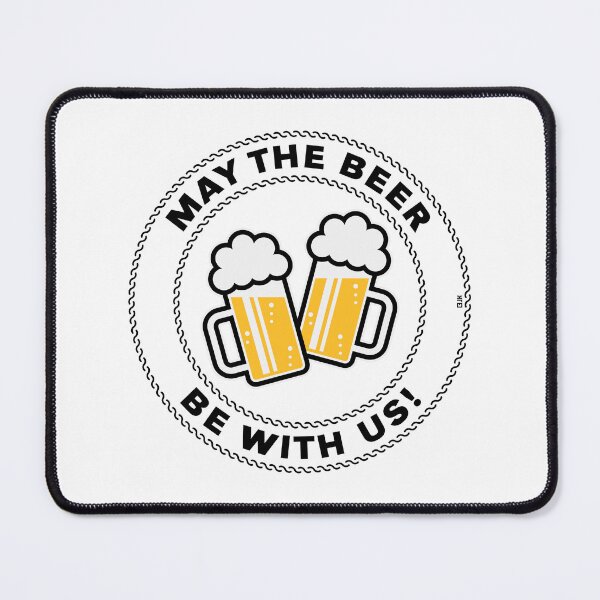 Item preview, May The Beer Be With Us! (Saying / 3C / POS) designed and sold by MrFaulbaum.