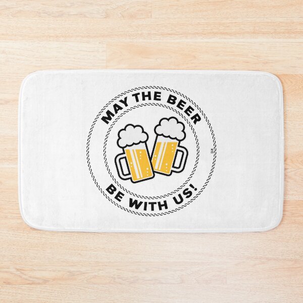 Item preview, May The Beer Be With Us! (Saying / 3C / POS) designed and sold by MrFaulbaum.