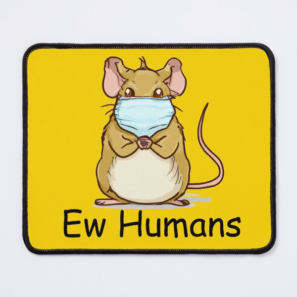 Item preview, Masked rat (Ew Humans) dark text version designed and sold by mindgoop.