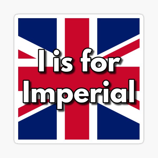 I is for... Imperial Sticker