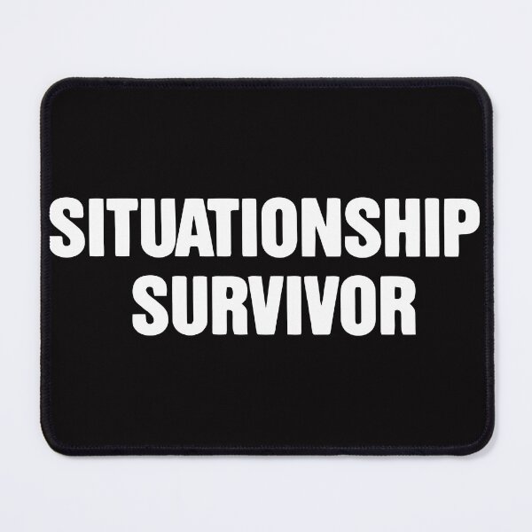 Item preview, SITUATIONSHIP SURVIVOR designed and sold by TrendyTweets.
