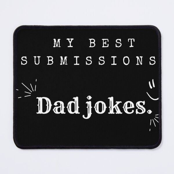 Item preview, My best Submission? Dad Jokes Best Gift for You Ju-Jitsu Bjj designed and sold by Lukasz Lubka.