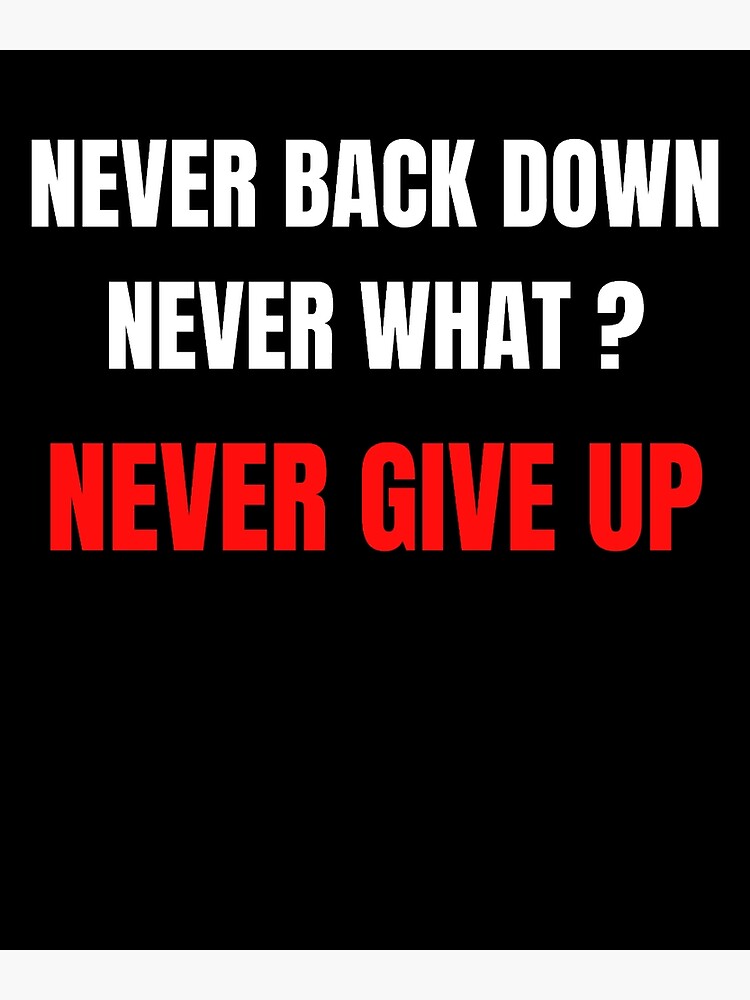 Never Back Down Motivation Poster for Sale by leen12