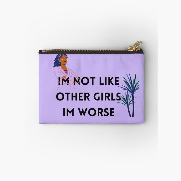 Item preview, I'm not like other girls I'm worse designed and sold by Mirmura.