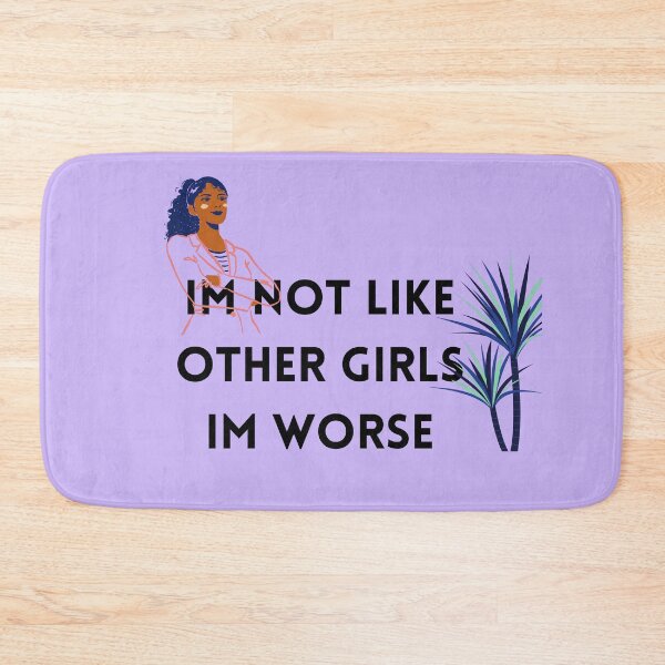 Item preview, I'm not like other girls I'm worse designed and sold by Mirmura.