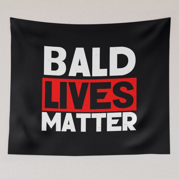 Item preview, 	 Bald Lives Matter Receding Hair Balding Bald Guy 	  	 designed and sold by kxmptrnp50.