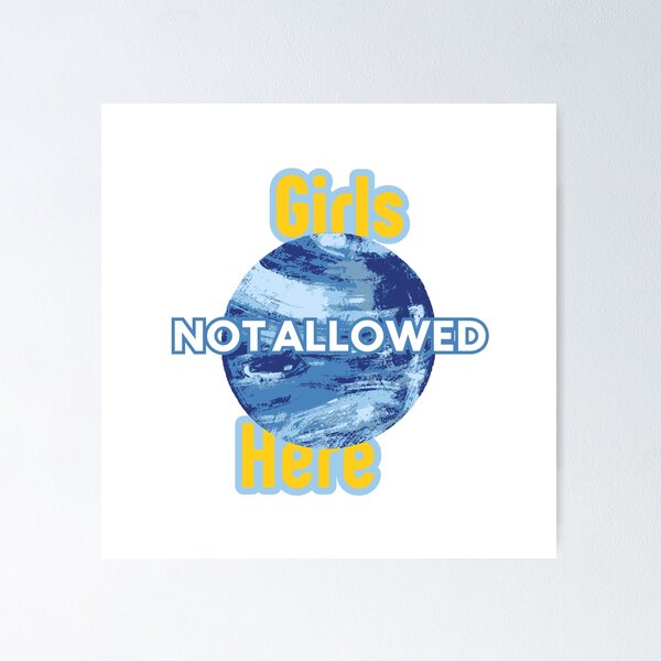 Item preview, Girls not allowed here designed and sold by NurzZz73.