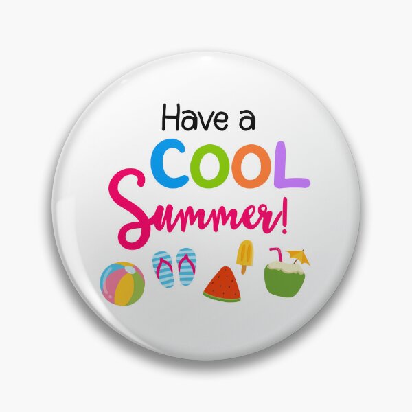 Item preview, Have a COOL Summer Happy End of Year designed and sold by wasitta.