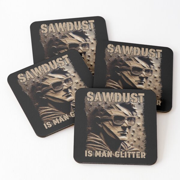 Item preview, Sawdust is Man Glitter Woodworker Gift Carpenter designed and sold by NoLimit-Merica.