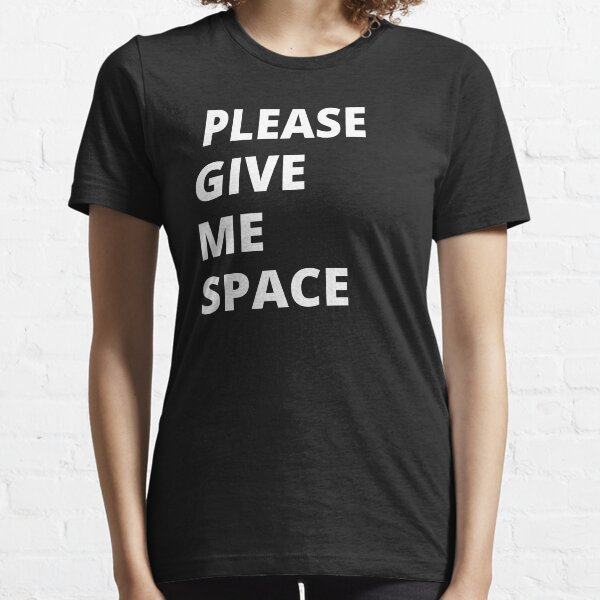 Item preview, Please Give Me Space designed and sold by ShadowNprints.