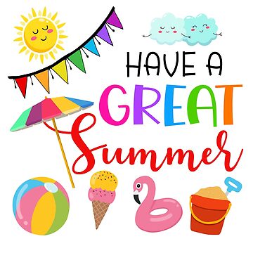 Have a Great Summer Happy Summer Vacation" Sticker for Sale by wasitta |  Redbubble