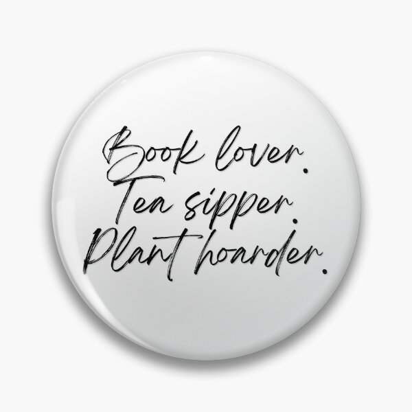 Item preview, Book Lover. Tea Sipper. Plant Hoarder. designed and sold by MossHollow.