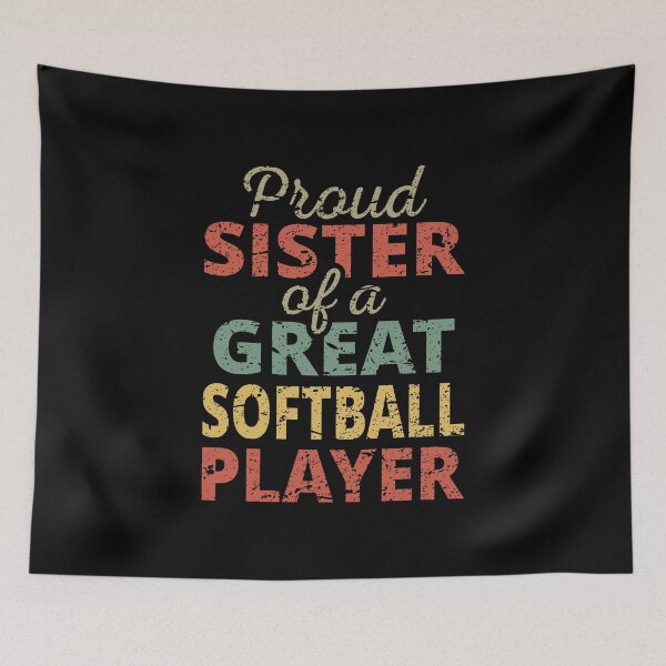Item preview, Proud Sister Of A Great Softball Player II designed and sold by Lemon Pepper.