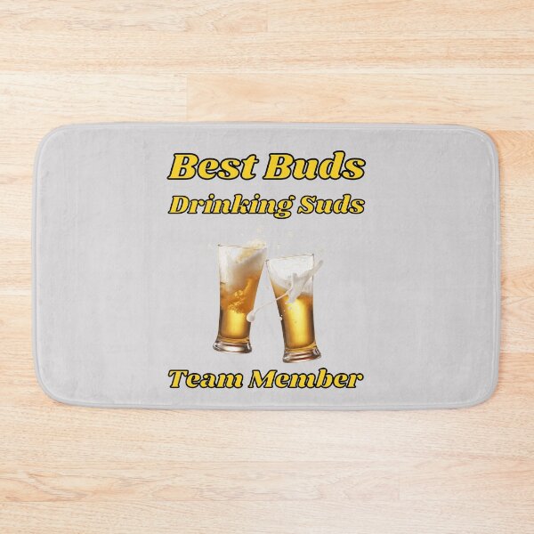 Item preview, Best Buds Drinking suds  designed and sold by Sneableman58.