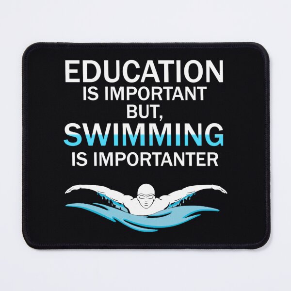 Item preview, 	 Competitive Swimming Design Education Is Important But Swimming Is Importanter  	 designed and sold by kxmptrnp50.