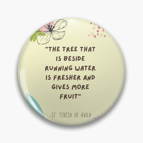 Item preview, St. Teresa of Avila Quote on bearing fruit designed and sold by SabrinaM77.
