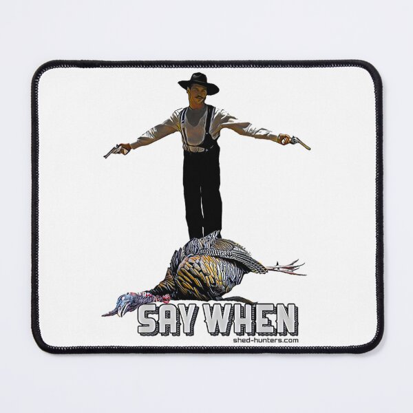 Item preview, Say When Doc Holiday Turkey Hunting designed and sold by ylodecdtv11.
