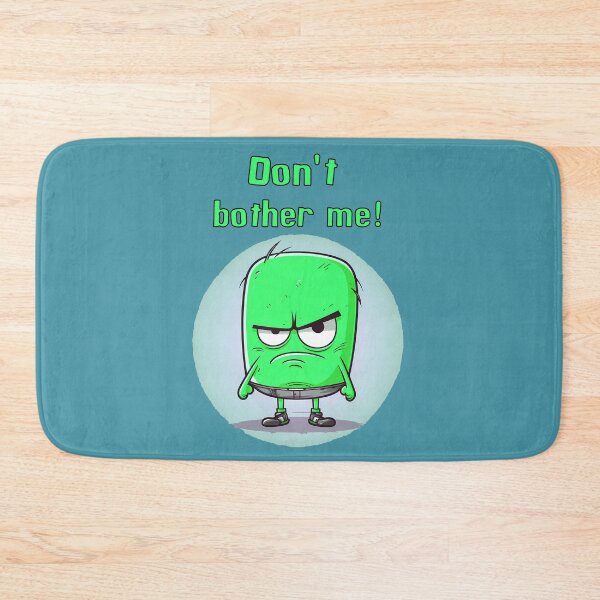 Item preview, Don't bother me designed and sold by Crazy4Graphics.
