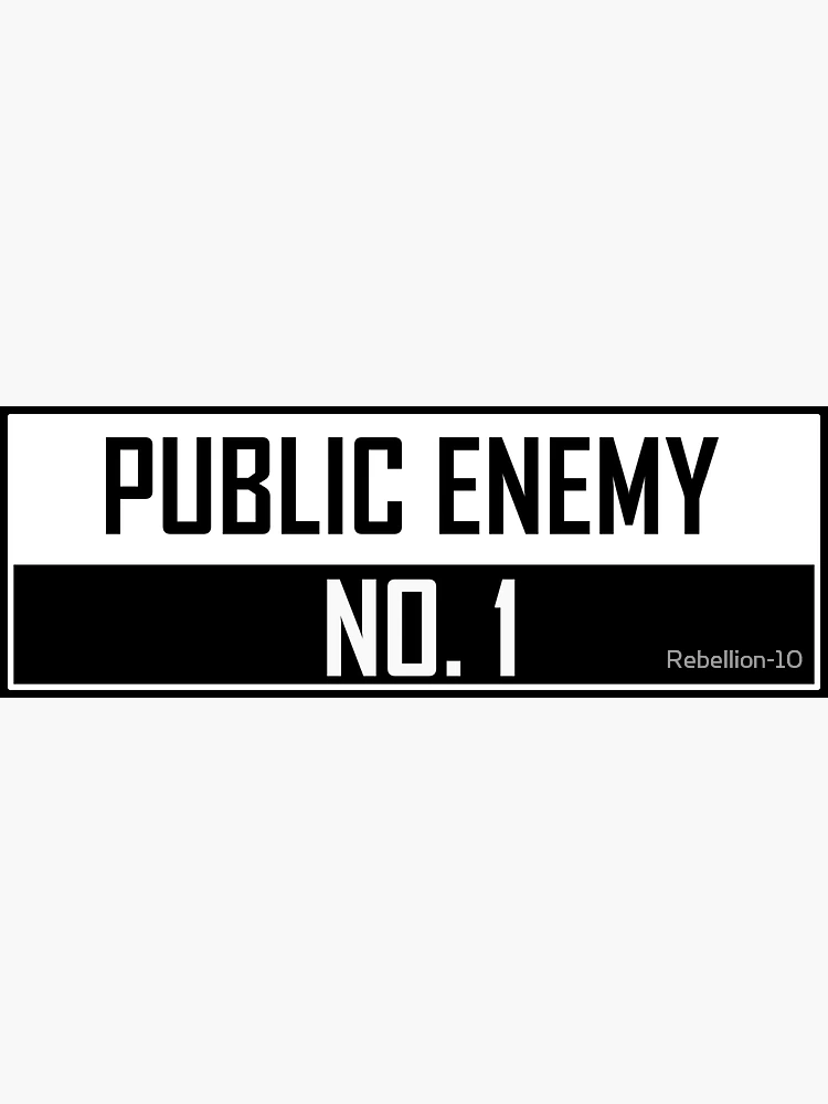 Public Enemy No. 1