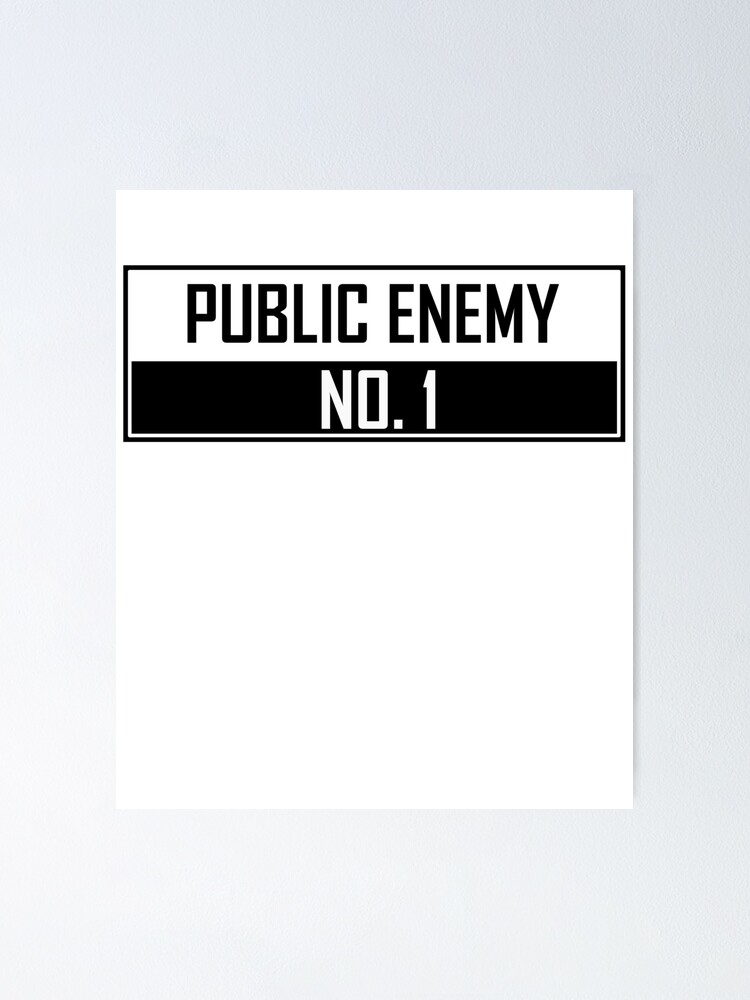 Public Enemy No. 1