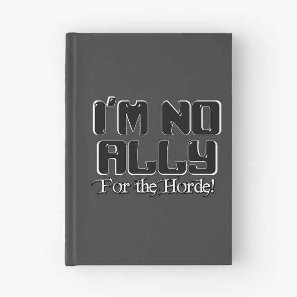 Item preview, I'm no Ally - For the Horde!  - White Version designed and sold by JoanNinjaHen.