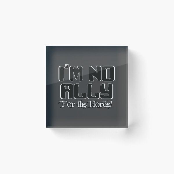 Item preview, I'm no Ally - For the Horde!  - White Version designed and sold by JoanNinjaHen.