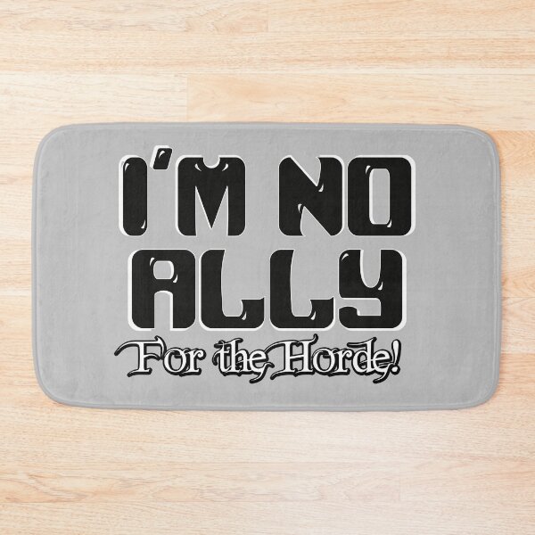 Item preview, I'm no Ally - For the Horde!  - White Version designed and sold by JoanNinjaHen.