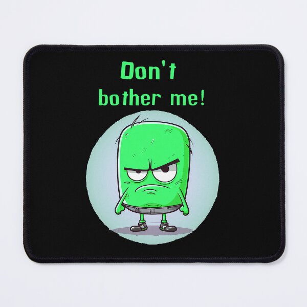 Item preview, Don't bother me black background designed and sold by Crazy4Graphics.