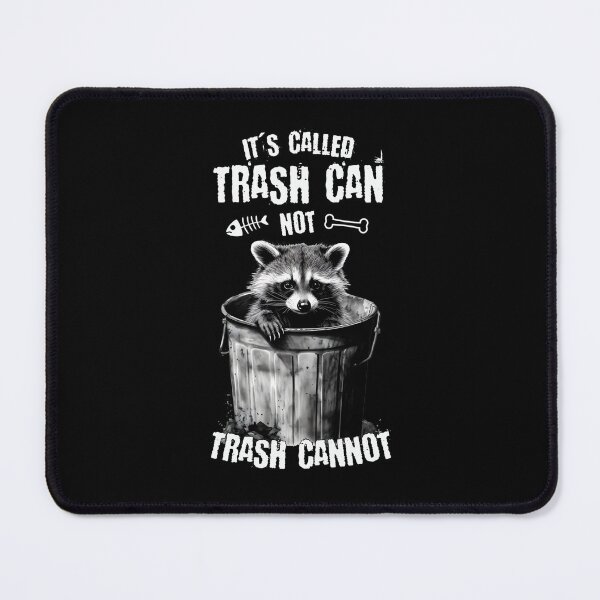 Item preview, Funny Racoon Trash Can, NOT Trash Cannot Animal Lover designed and sold by trendyzcom.