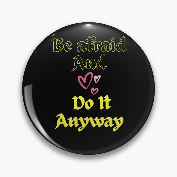 Item preview, Be afraid and do it anyway designed and sold by JustSlay28.