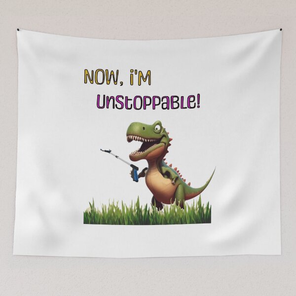 Item preview, Now, I Am Unstoppable T-Rex designed and sold by 5PointsDigital.