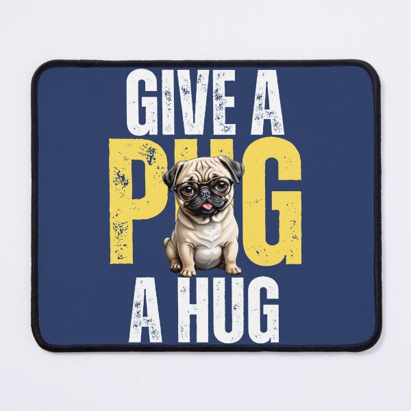 Item preview, Give a PUG a HUG (in blue) designed and sold by Gilby-Designs.