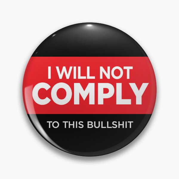 Item preview, I will not COMPLY - Patriot Rebellion on Tyranny designed and sold by -Koleidescope.